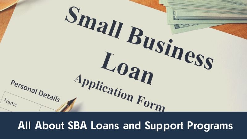 All About SBA Loans and Support Programs